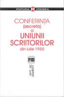 Conferinţa (secretă) a Uniunii Scriitorilor din Iulie 1955