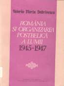 România şi organizarea postbelică a lumii (1945-1947)