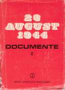 23 August 1944: Documente: vol. 2: 1944