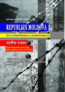 Republica Moldova de la Perestroika la independenţă, 1989-1991. Documente secrete din arhiva CC al PCM