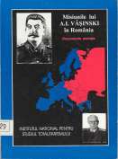 Misiunile lui A.I.Vâşinşki în România (Din istoria relaţiilor româno-sovietice, 1944-1946) - Documente secrete