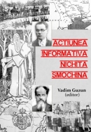 Acţiunea informativă Nichita Smochină: liderul românilor transnistreni urmărit de Securitate, 1952-1962