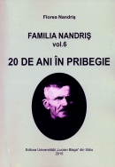 20 de ani în pribegie. Familia Nandriş, vol. 6