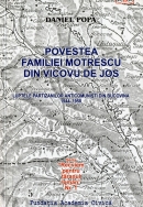 Povestea familiei Motrescu din Vicovu de Jos. Luptele partizanilor anticomunişti din Bucovina. 1944-1958